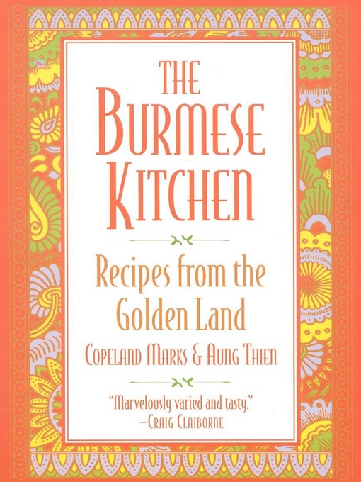 Title details for The Burmese Kitchen by Copeland Marks - Available
